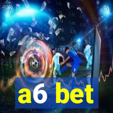 a6 bet
